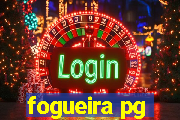 fogueira pg